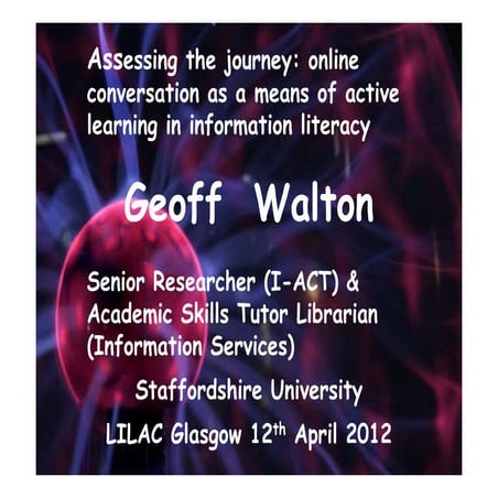 Walton - Assessing the journey: online conversation as a means of active lear...