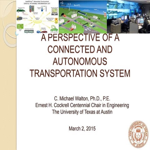 A Perspective of a Connected and Autonomous Transportation System
