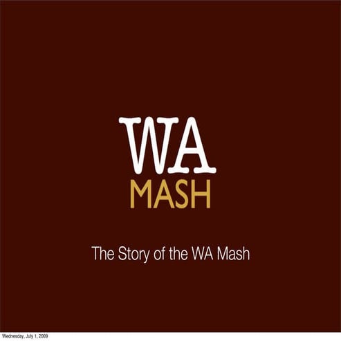 The Story of the WA Mash