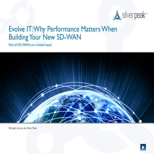 Evolve IT: Why Performance Matters When Building Your New SD-WAN, Not all SD-...