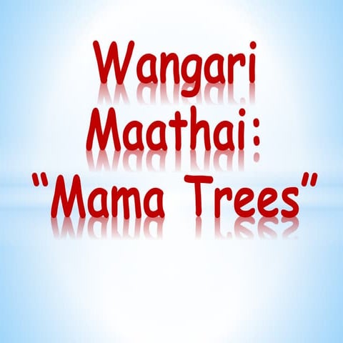 Wangari Maathai:Mama Trees