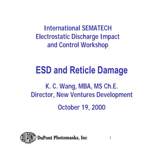 wang ESD & reticle damage DUPONT Presenation to prevent ESD damage to ...