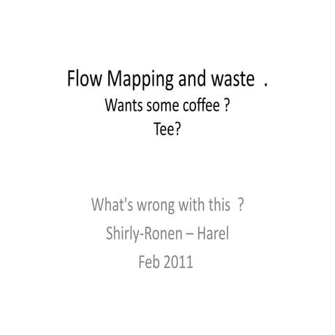 Wants some coffie - Lean Spaghetti diagram