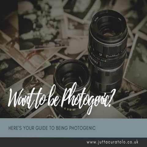 Want to be Photogenic? | PDF