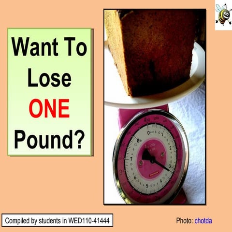 Want To Lose 1 Pound