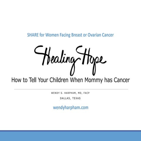 Healing Hope How To Tell Your Children When Mommy Has Cancer