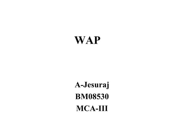 Wireless Application Protocol ppt