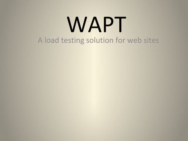 Wap tpresentation (Load testing Tool )