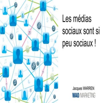 Les réseaux sociaux sont si peu sociaux