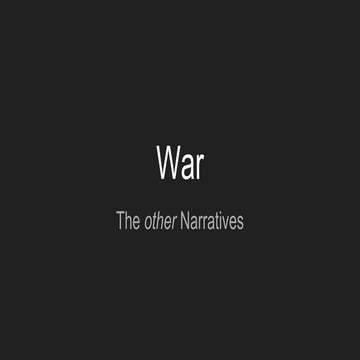 War - The other narratives