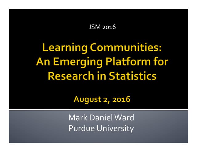 Mark Ward - Learning Communities: An Emerging Platform for Research in Statis...