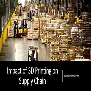 Impact of 3D Printing on the Supply Chain | PPT