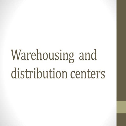 Warehousing  and distribution centers