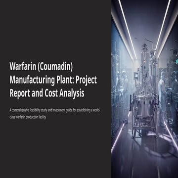 Warfarin (Coumadin) Manufacturing Plant DPR 2026 | PPTX