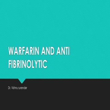 Warfarin kgifyjgydfgjhcj - Dr. Vishnu.pptx
