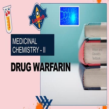 WARFARIN AN ANTI-COAGULANT AGENT MEDICINAL CHEMISTRY - II