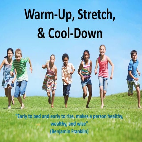 The Warm-up, stretch and cool-down