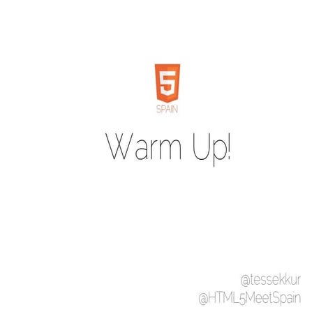HTML5 Warm up!