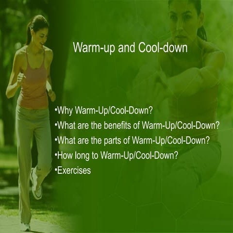 Warm up and cool down