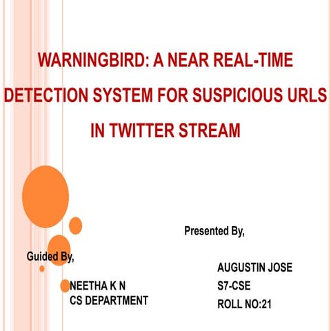 WARNINGBIRD: A NEAR REAL-TIME DETECTION SYSTEM FOR SUSPICIOUS URLS IN TWITTER...