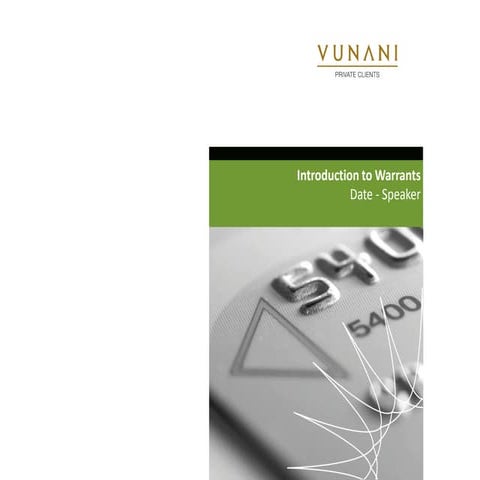 Warrants Presentation - Vunani Private Clients