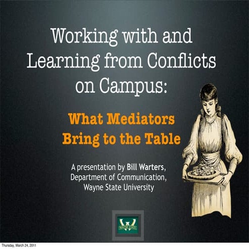 Working with and Learning from Conflicts on Campus: What Mediators Bring to t...