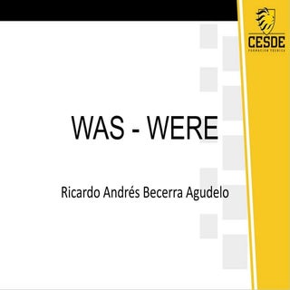 Pasado verbo tobe: Was were