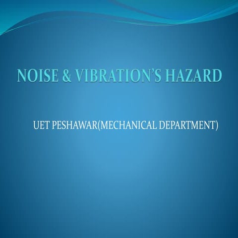 Noise and Vibration hazards