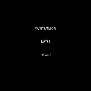 Wassily Kandinsky - parte 4 - 1930-2022.pptx