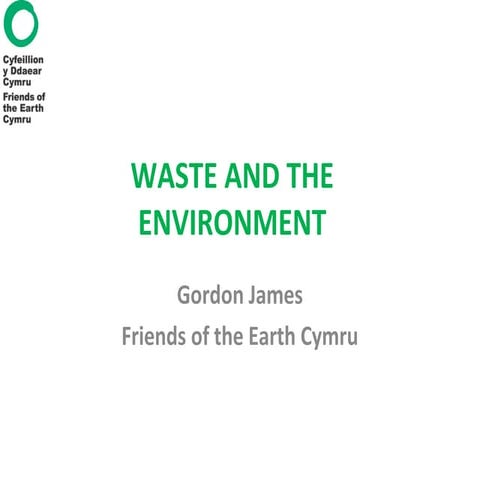Waste and the environment Friends of the Earth
