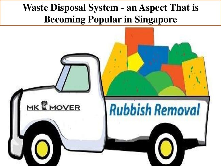 Waste Disposal System An Aspect That is Popular in Singapo…