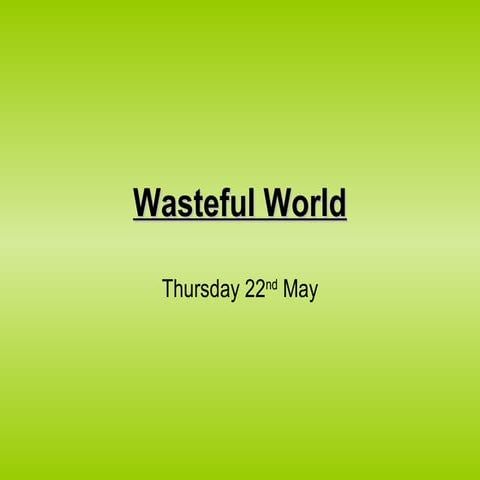 Wasteful World 