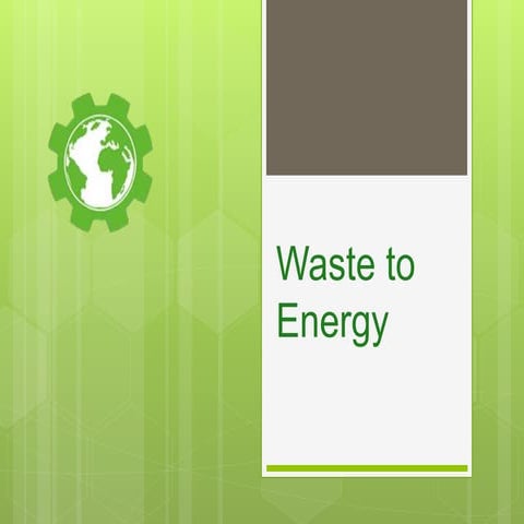 Waste to energy