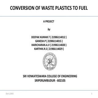 Waste plastics to fuel conversion u...