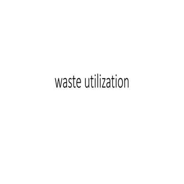 Waste utilization