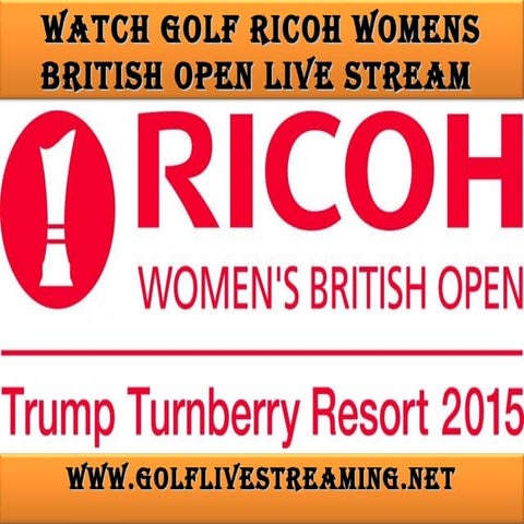 Watch 2015 golf ricoh womens british open live