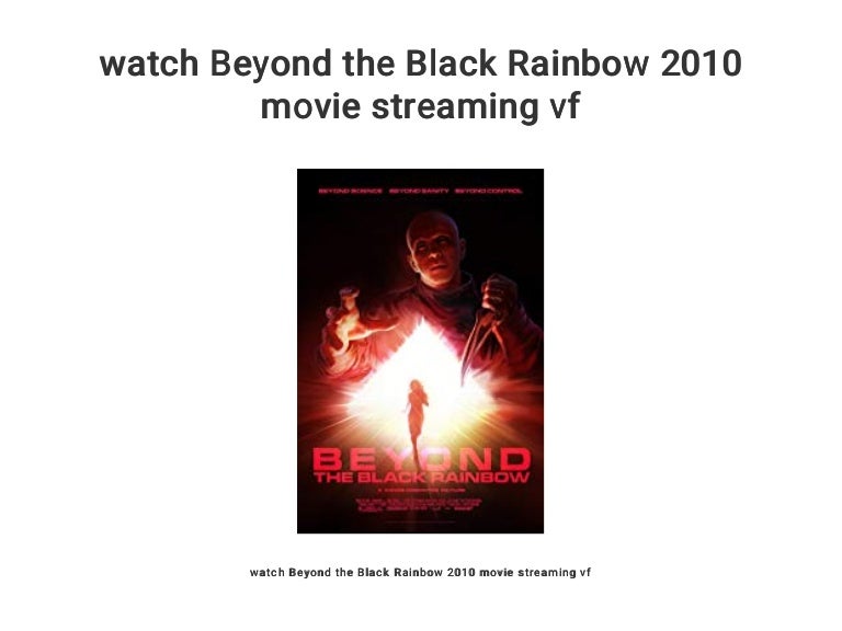 Beyond The Black Rainbow Streaming watch Beyond the Black Rainbow 2010 movie streaming vf