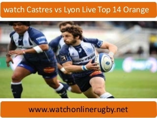 Castres vs Lyon Live Top 14 Orange