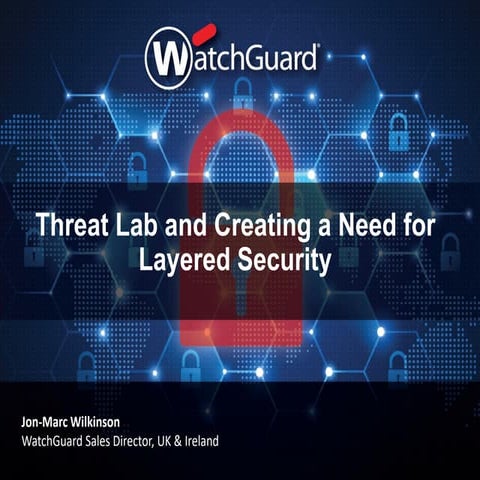 Threat Lab and Creating a Need for Layered Security