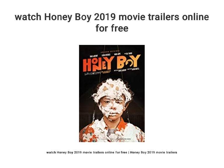 Watch honey boy 2019 movie trailers online for free