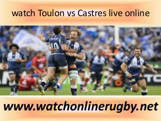 Watching toulon vs castres live telecast