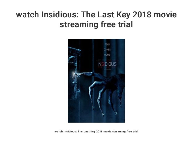 watch Insidious: The Last Key 2018 movie streaming free trial