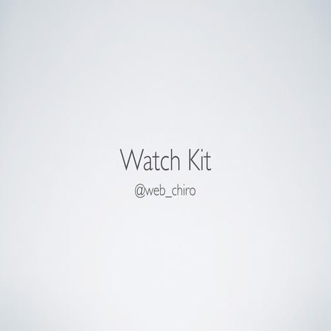 Watch kit