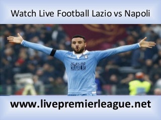 Watch live lazio vs napoli football 8 april 2015