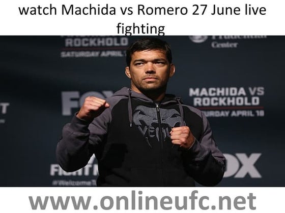 Watch machida vs romero live telecast here | PPT