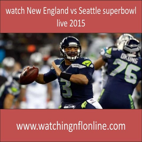Watch new england vs seattle superbowl live 2015 | PPT