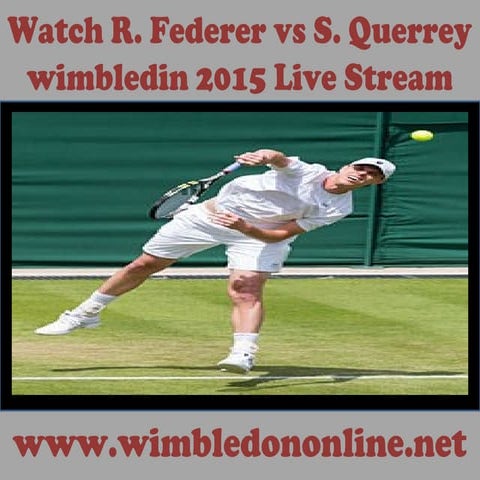 Watch r. federer vs s. querrey live