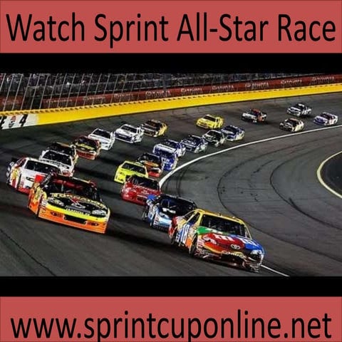 Watch NASCAR Sprint All-Star Race 90 Laps live 