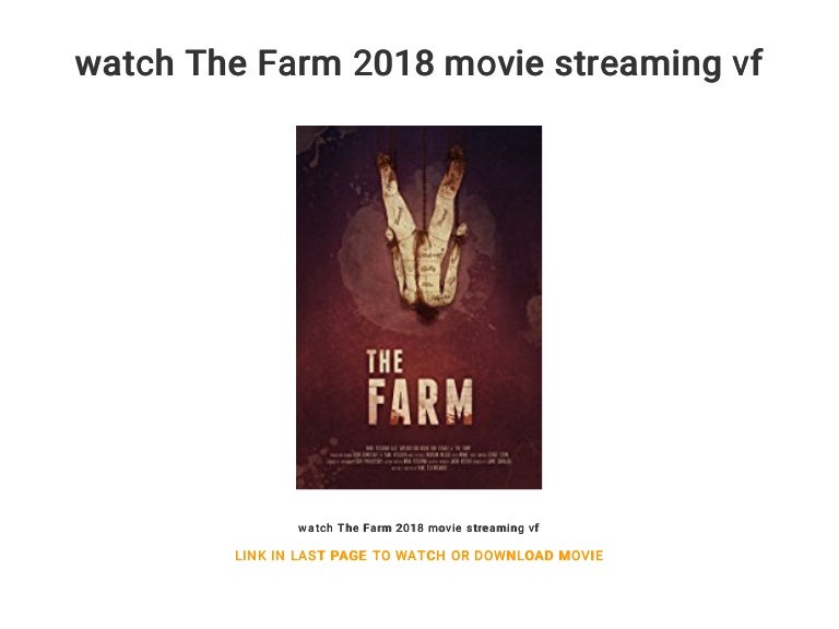 watch The Farm 2018 movie streaming vf