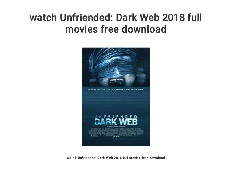 Watch Unfriended Dark Web 2018 Full Movies Free Download